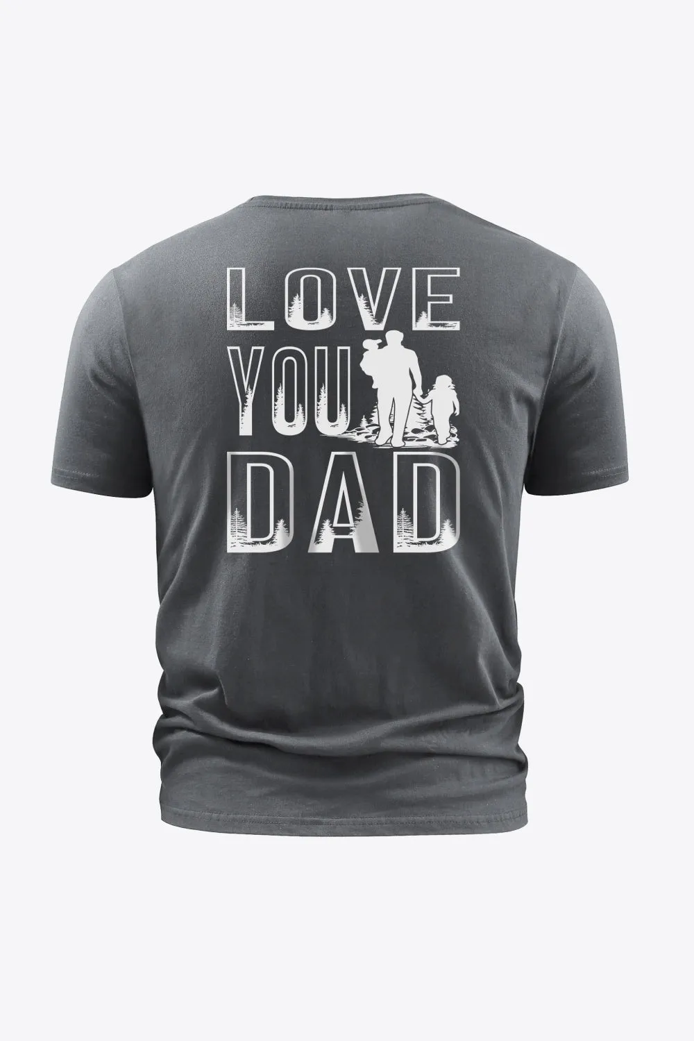 Full Size LOVE YOU DAD Graphic Round Neck Short Sleeve Cotton T-Shirt