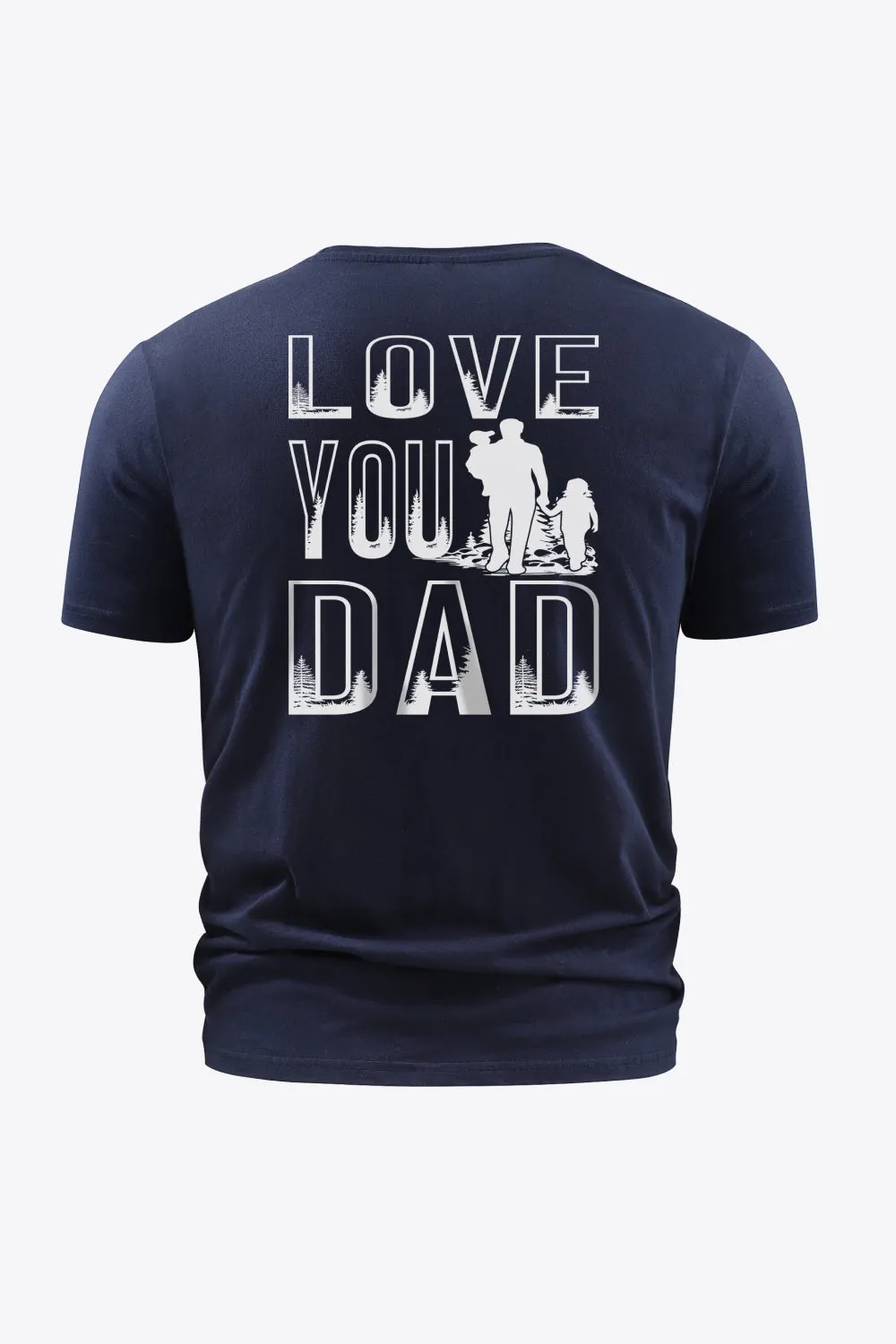 Full Size LOVE YOU DAD Graphic Round Neck Short Sleeve Cotton T-Shirt